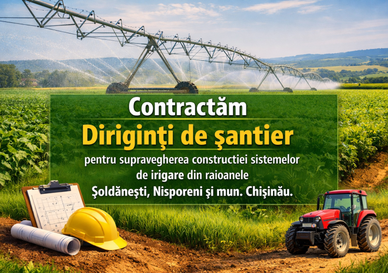 UCIP IFAD contractează diriginți de șantier pentru supravegherea construcției sistemelor de irigare în trei localități din Republica Moldova