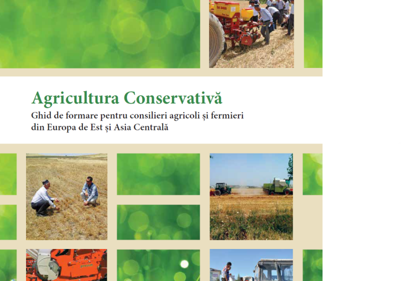 Agricultura Conservativă - Ghid de formare pentru consilieri agricoli și fermieri din Europa de Est și Asia Centrală